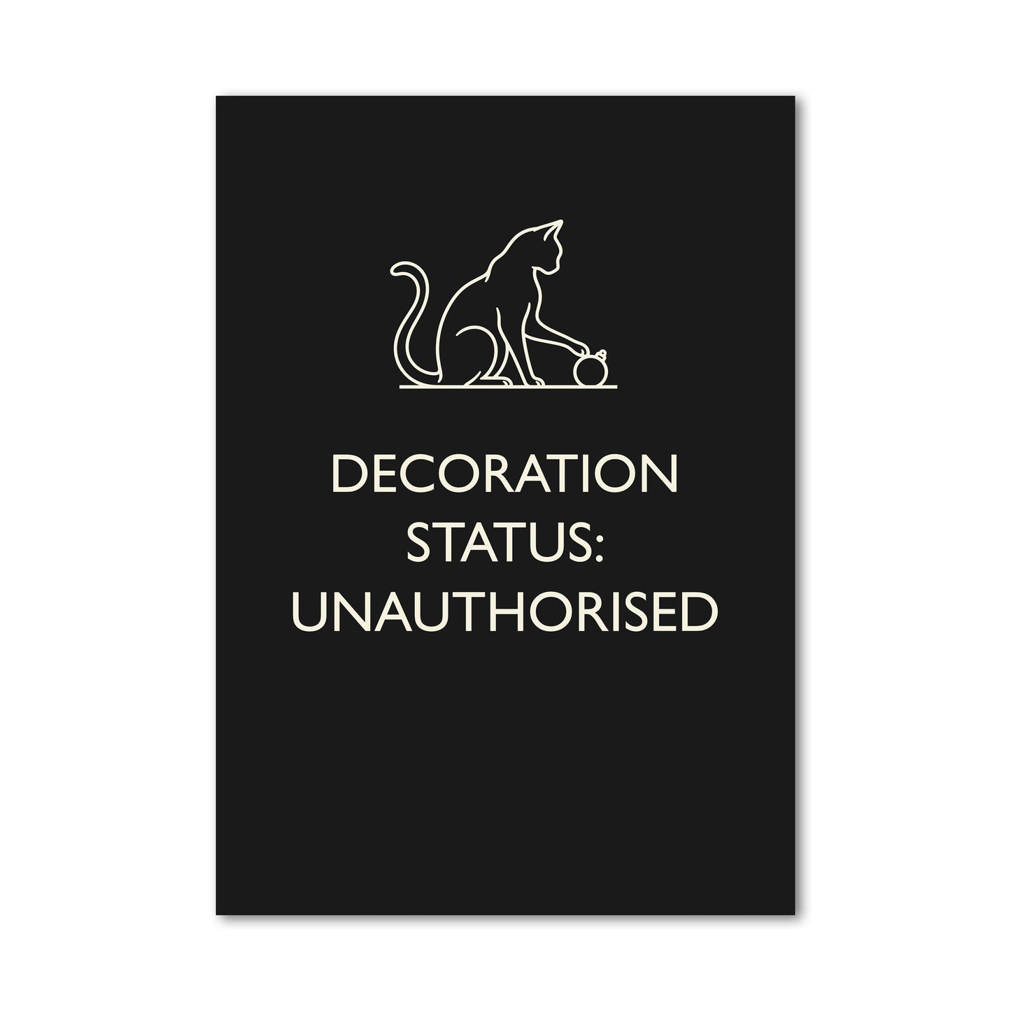 DECORATION STATUS UNAUTHORISED Wall Art Poster