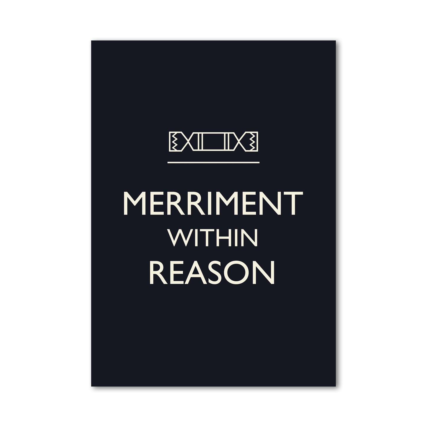 MERRIMENT WITHIN REASON Wall Art Poster
