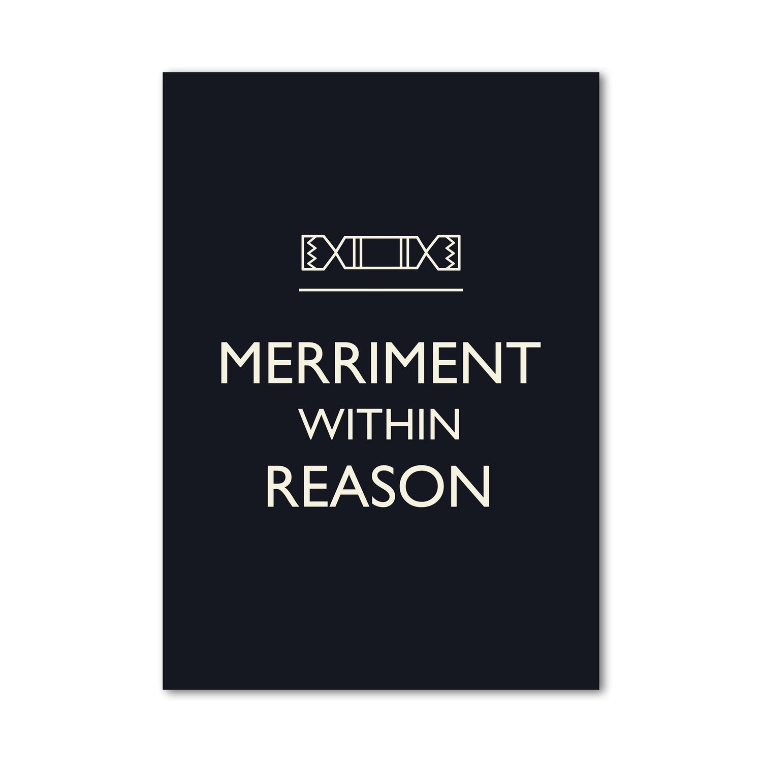 MERRIMENT WITHIN REASON Wall Art Poster