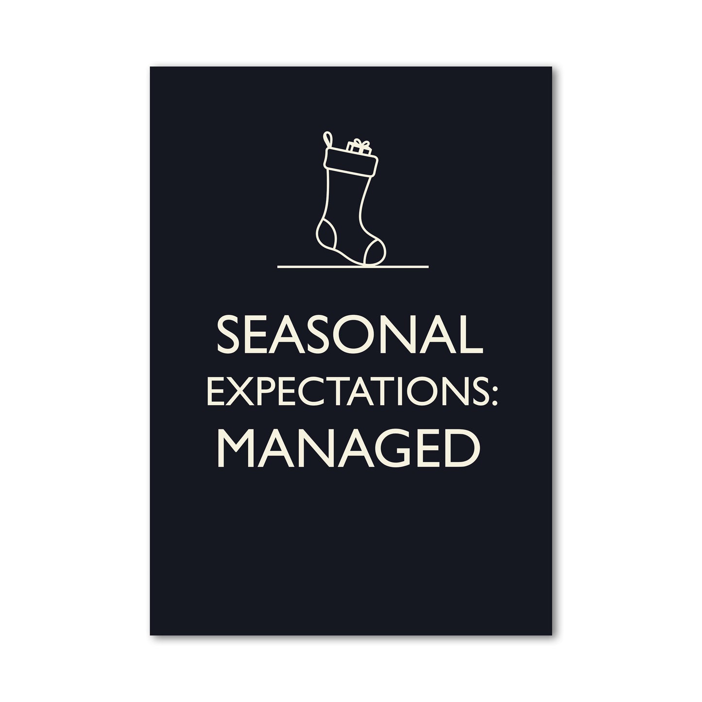 SEASONAL EXPECTATIONS MANAGED Wall Art Poster