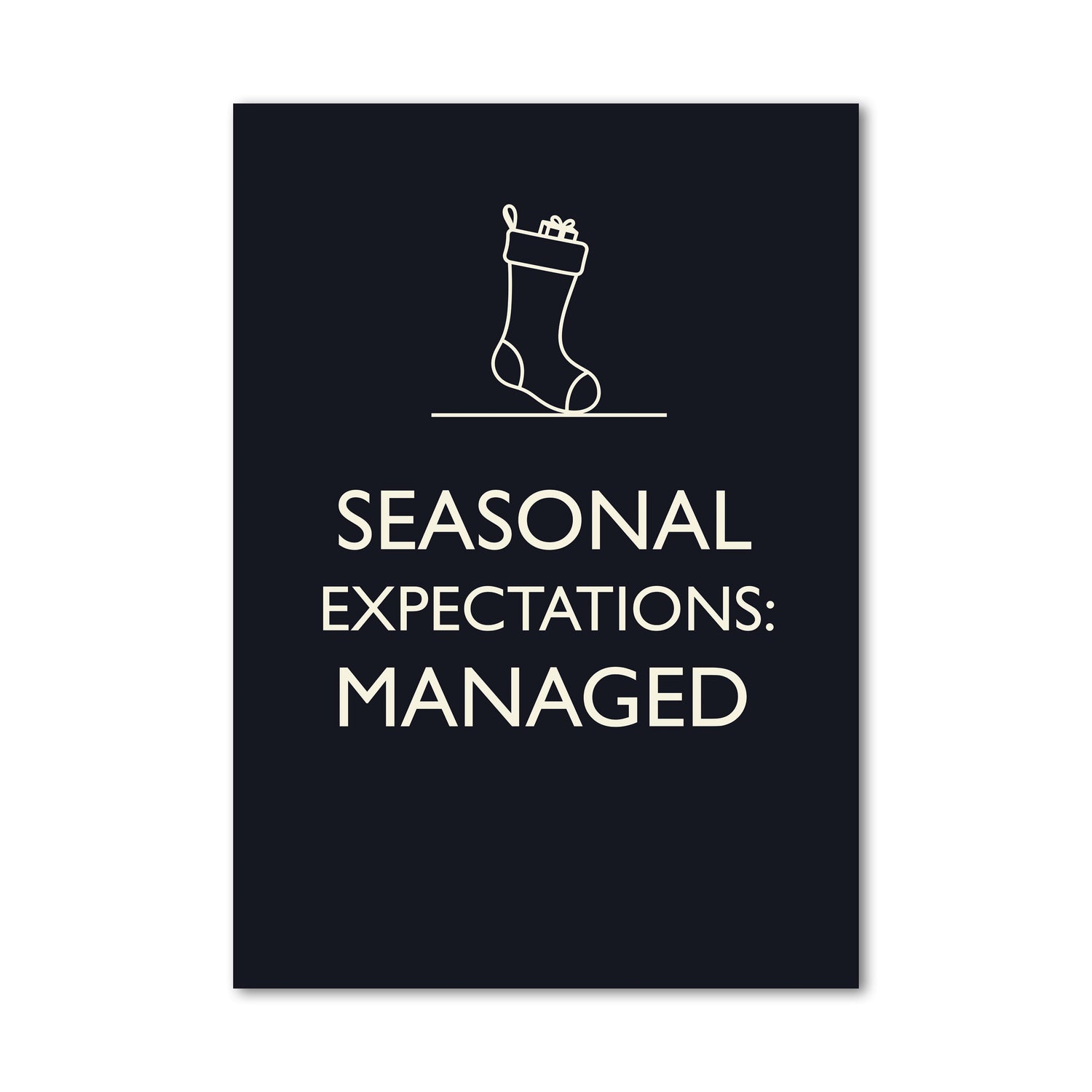 SEASONAL EXPECTATIONS MANAGED Wall Art Poster